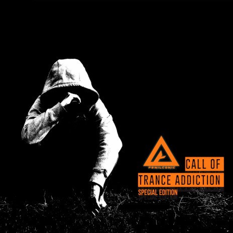 Call of Trance Addiction (Special Edition) | Boomplay Music