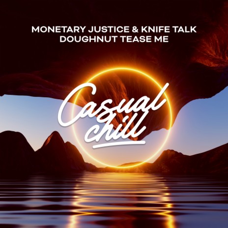 Doughnut Tease Me ft. Knife Talk & Casual Chill | Boomplay Music