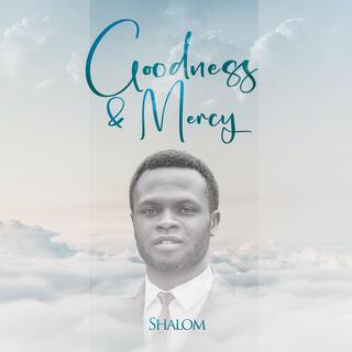 GOODNESS AND MERCY