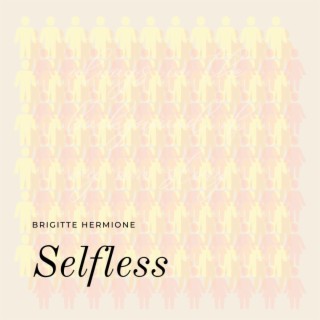 Selfless lyrics | Boomplay Music