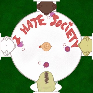 I HATE SOCIETY lyrics | Boomplay Music