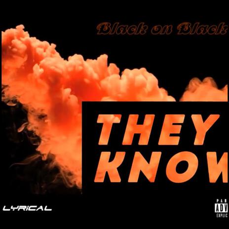 They Know | Boomplay Music