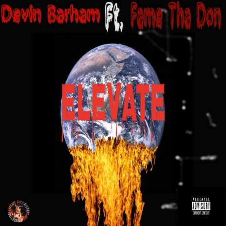 Elevate ft. Fame Tha Don