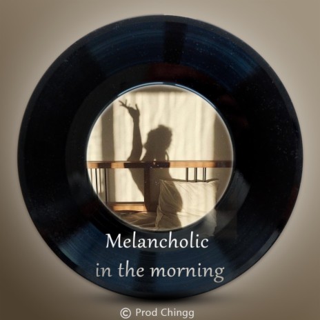 Melancholic in the morning