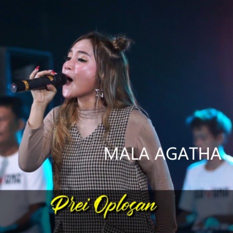 Prei Oplosan ft. Mala Agatha | Boomplay Music