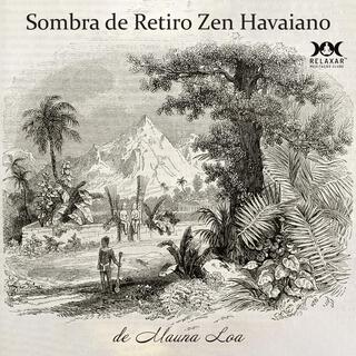 Sombra de Retiro Zen Havaiano de Mauna Loa: Música para Meditação Espiritual com Guitarra Havaiana, Keokea Relaxamento Música para Meditação
