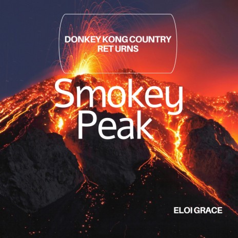 Smokey Peak (From “Donkey Kong Country Returns”) | Boomplay Music