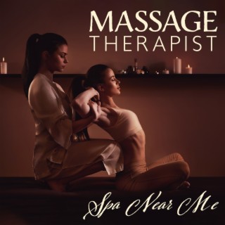 Massage Therapist: Spa Near Me