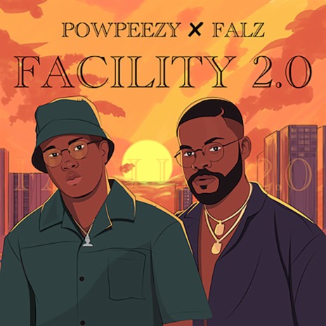 Facility 2.0 ft. Falz | Boomplay Music