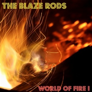 The Blaze Rods