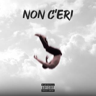 NON C'ERI