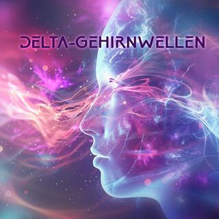 Delta-Gehirnwellen: Wunderbare Schlafheilungsfrequenz, Chakra-Ausgleich und Hypnosemusik