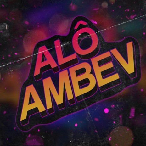 Alô Ambev (FUNK REMIX) | Boomplay Music