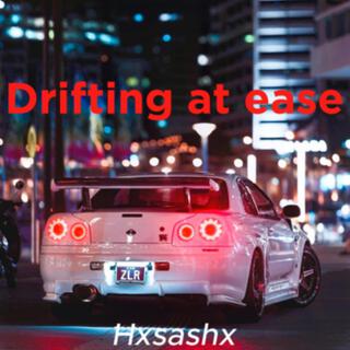 Drifting at Ease