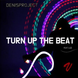 Turn Up The Beat 5