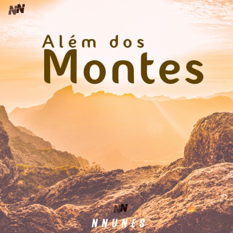 Além dos Montes | Boomplay Music