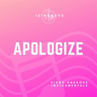 Apologize (Piano Karaoke Instrumentals)
