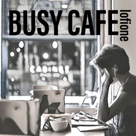 Busy cafe | Boomplay Music