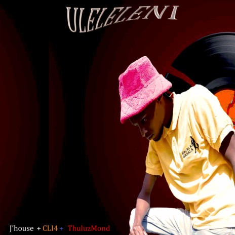 Uleleleni ft. Cli4 & Thuluzmond | Boomplay Music