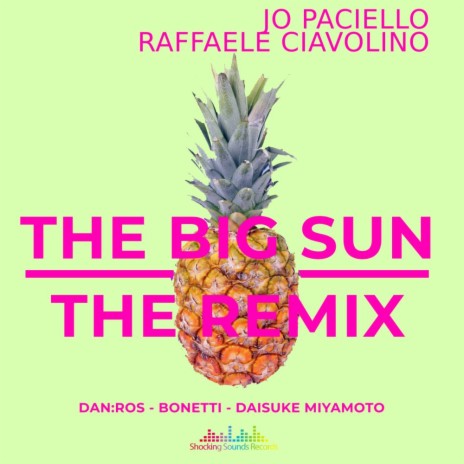 The Big Sun (Bonetti Remix) ft. Raffaele Ciavolino | Boomplay Music