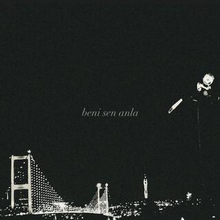 beni sen anla