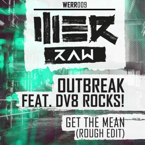 Get The Mean (Rough Edit) ft. DV8 Rocks! | Boomplay Music