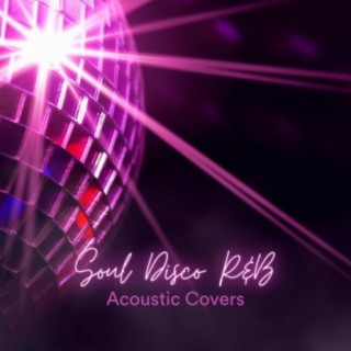 Soul Disco R&B Acoustic Covers