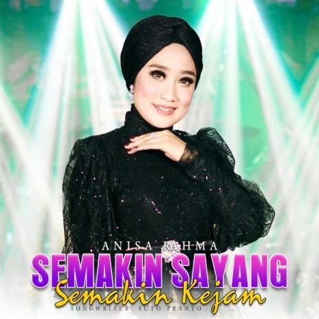 Semakin Sayang Semakin Kejam | Boomplay Music