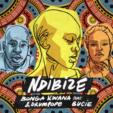 Ndibize ft. DrumPope & Bucie | Boomplay Music