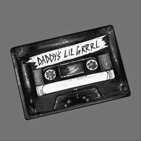 Daddy's Lil Grrrl | Boomplay Music