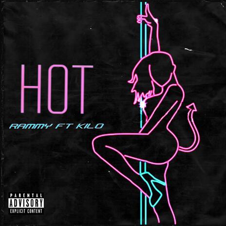 HOT ft. Kilo 2K | Boomplay Music