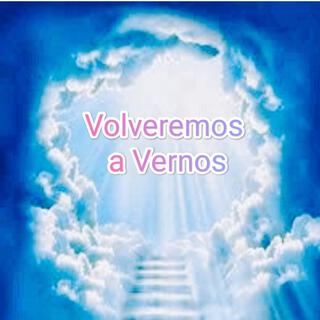 Volveremos a Vernos