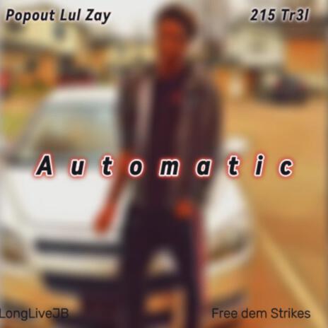 Automatic ft. 215 Tr3l | Boomplay Music