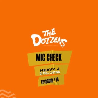 The Dozzens Mic Check Ep. #14 (Live)