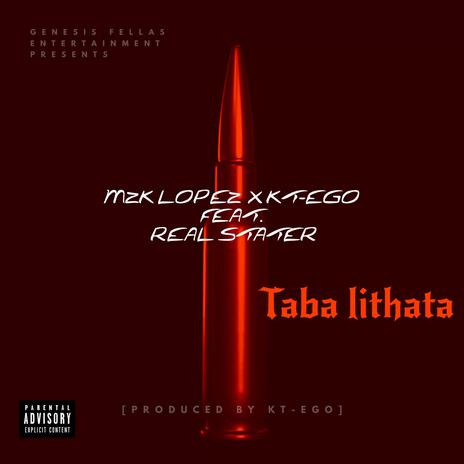 Taba dithata ft. MZK Lopez & Real Stater | Boomplay Music