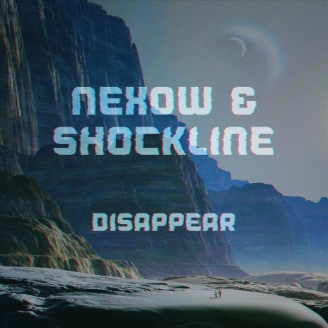 Disappear ft. nExow | Boomplay Music