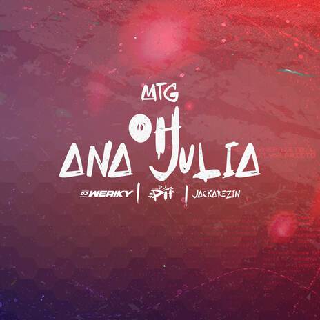 MTG O Anna Julia ft. Dj Ph de Vila Velha & Jackarezin | Boomplay Music