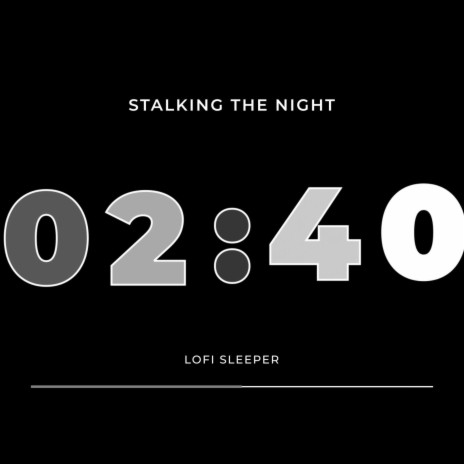 Stalking The Night | Boomplay Music