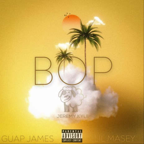 BOP ft. Guap James & Lil Masey | Boomplay Music