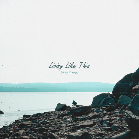 Living Like This | Boomplay Music