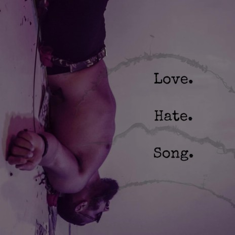 Love Hate Song | Boomplay Music