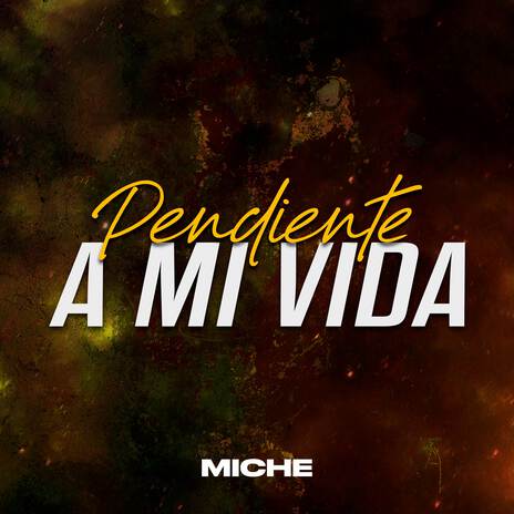 PENDIENTE A MI VIDA | Boomplay Music