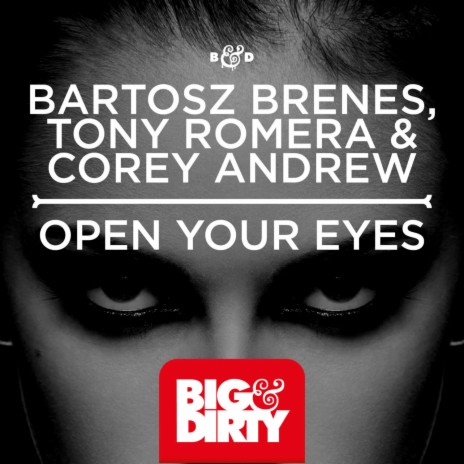 Open Your Eyes (Radio Edit) ft. Tony Romera & Corey Andrew | Boomplay Music