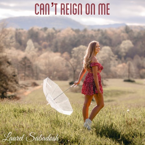 Can't Reign On Me | Boomplay Music