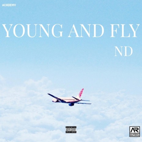 Young and Fly (feat. ND) | Boomplay Music