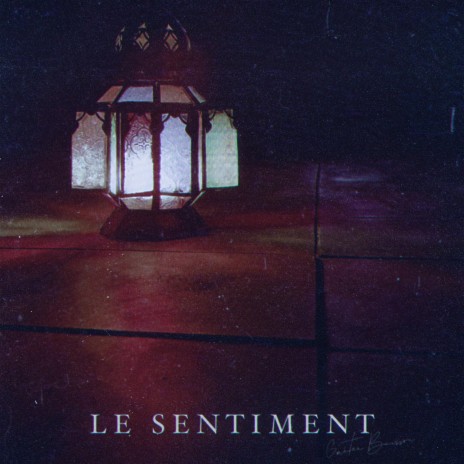 Le Sentiment | Boomplay Music