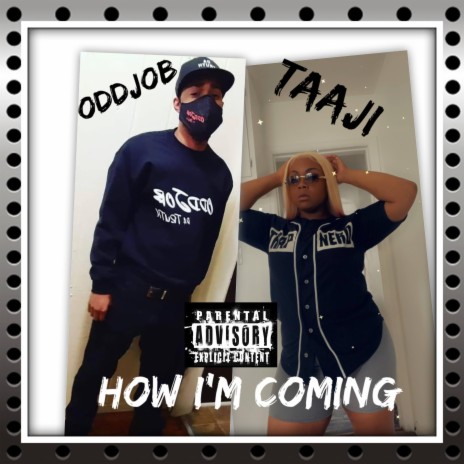 How Im Coming (feat. Oddjob)