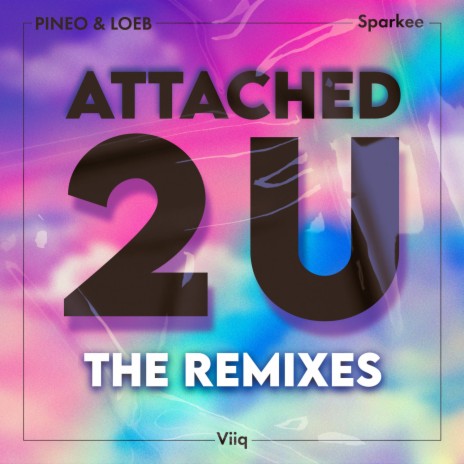 Attached 2 U (Joel Freck Remix) ft. Sparkee & Viiq | Boomplay Music