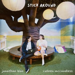 Stick Around ft. Jonathan Leon lyrics | Boomplay Music