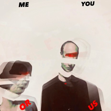 Me You or Us | Boomplay Music